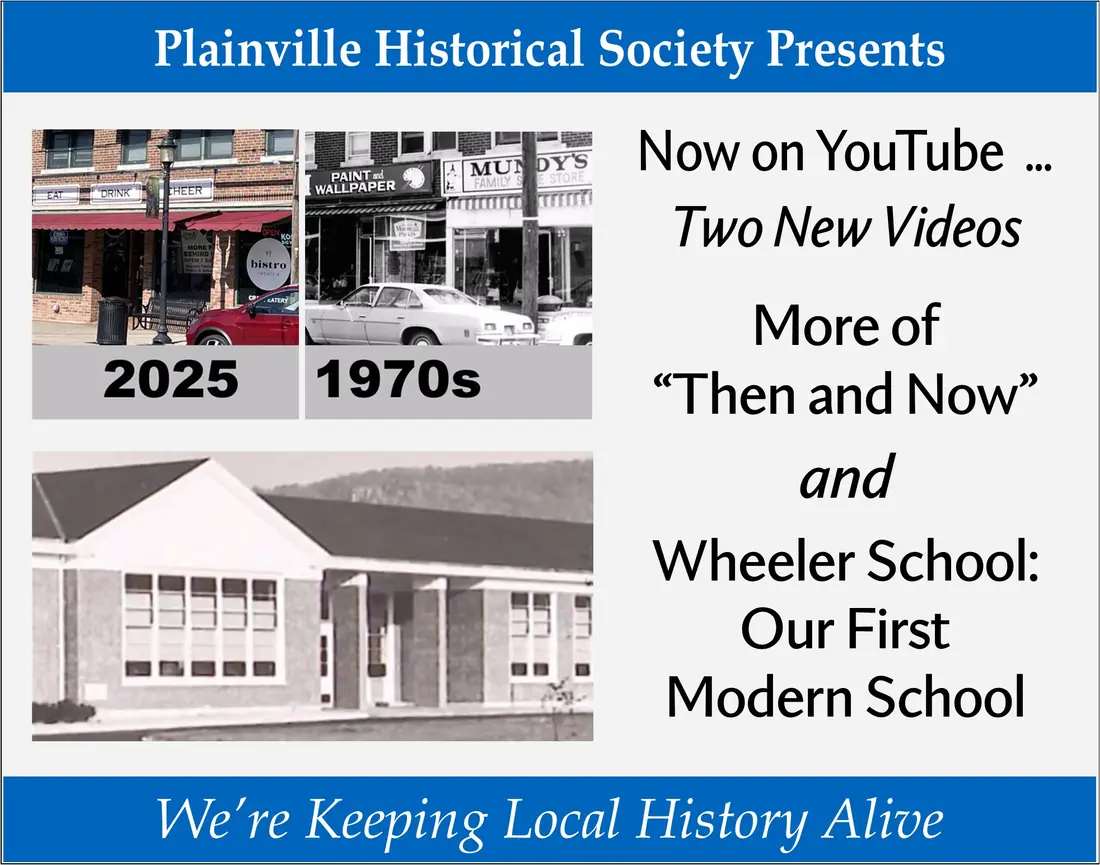 Plainville Historical Society Presents — Two new videos on YouTube: More of Then and Now, and Wheeler School: Our First Modern School